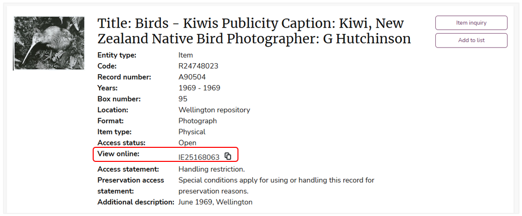 Details page for an item titled “Birds – Kiwis Publicity Caption: Kiwi, New Zealand Native Bird Photographer: G Hutchinson.” The metadata includes entity type, record number, years, location, format, item type, and access status. A “View online” field with identifier IE25168063 is highlighted in red. Two buttons on the right are labeled “Item inquiry” and “Add to list.”
